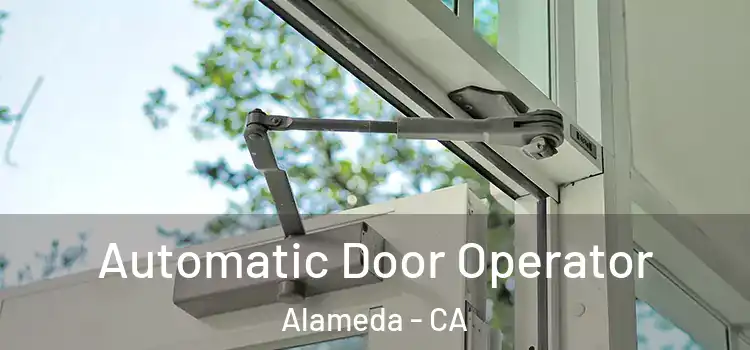 Automatic Door Operator Alameda - CA