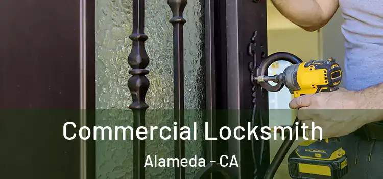 Commercial Locksmith Alameda - CA