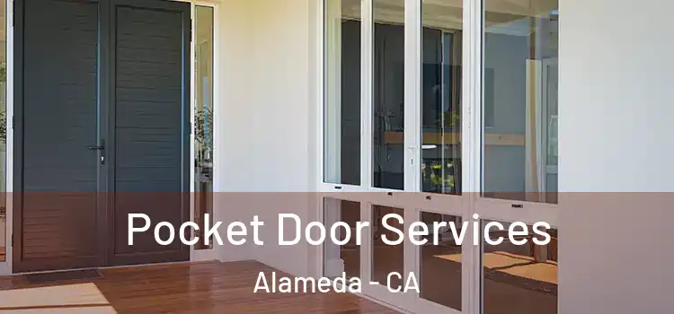 Pocket Door Services Alameda - CA
