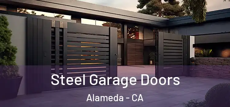 Steel Garage Doors Alameda - CA